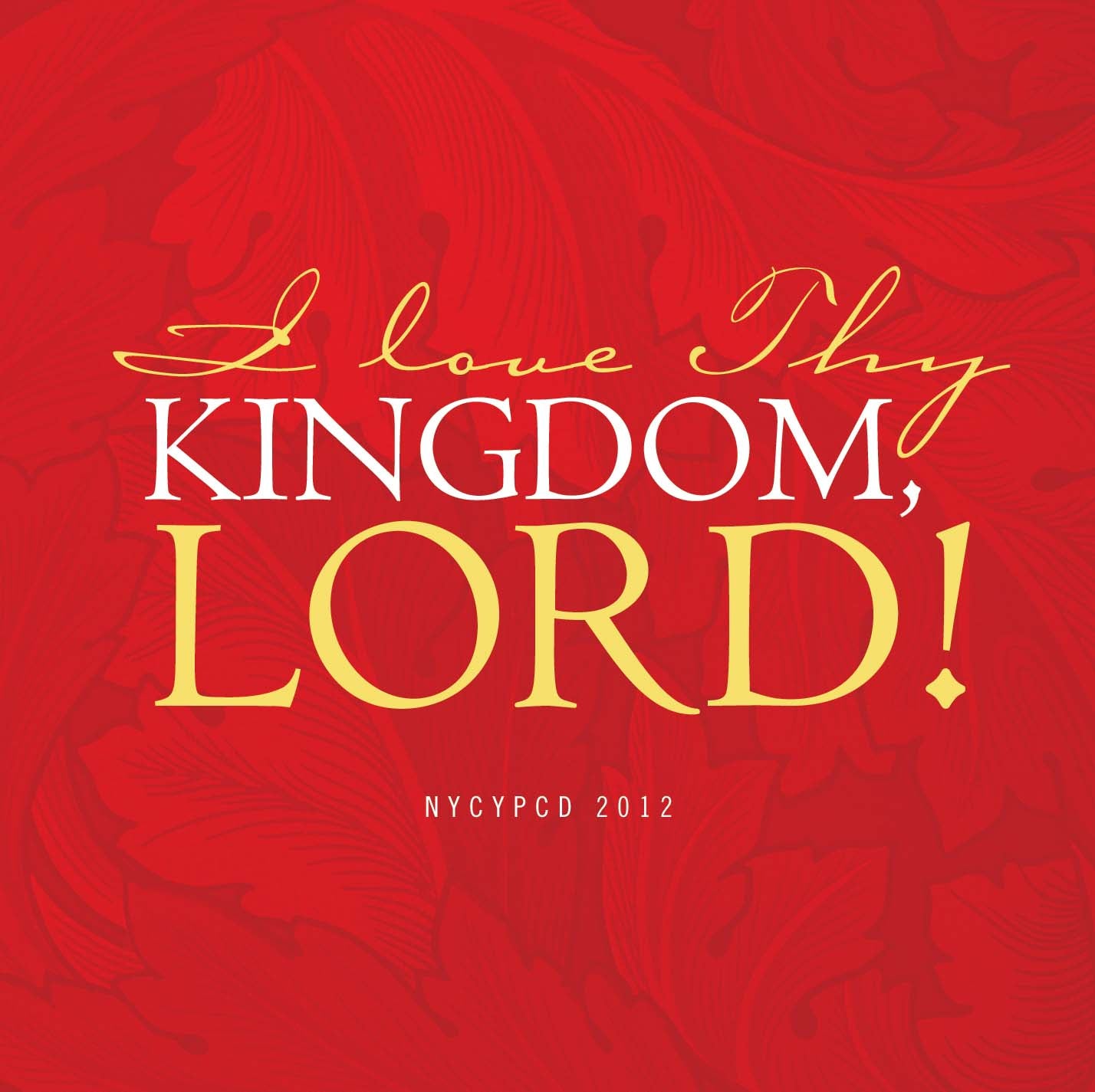 I Love Thy Kingdom, Lord!